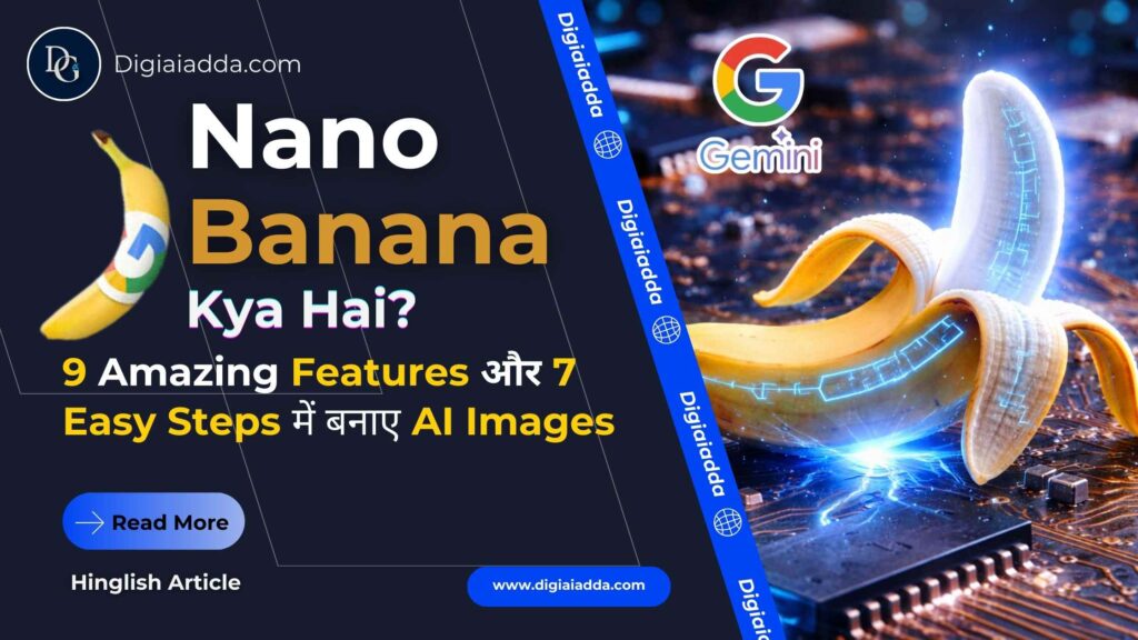 Nano Banana Kya Hai? 9 Amazing Features और 7 Easy Steps में बनाए AI Images nano banana kya hai